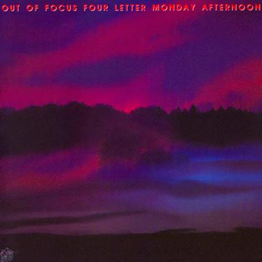 Out of Focus -  Four Letter Monday Afternoon